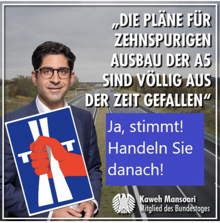 Kaweh Mansoori: "Beschleunigter Ausbau der A5 gestoppt"
